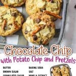 promotional graphic for this recipe chocolate chip cookies with potato ships and pretzels