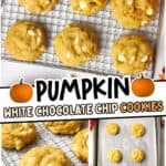 promotional graphic for Pumpkin White Chocolate Chip Cookies