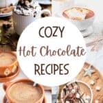 promotional graphic for cozy hot cocoa recipes