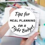 tips for meal planning on a tight budget.