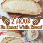promotional graphic for 2 Hour No Knead White Bread