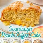 promotional graphic for sourdough peach coffee cake.