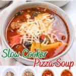 promotional graphic for slow cooker pizza soup.